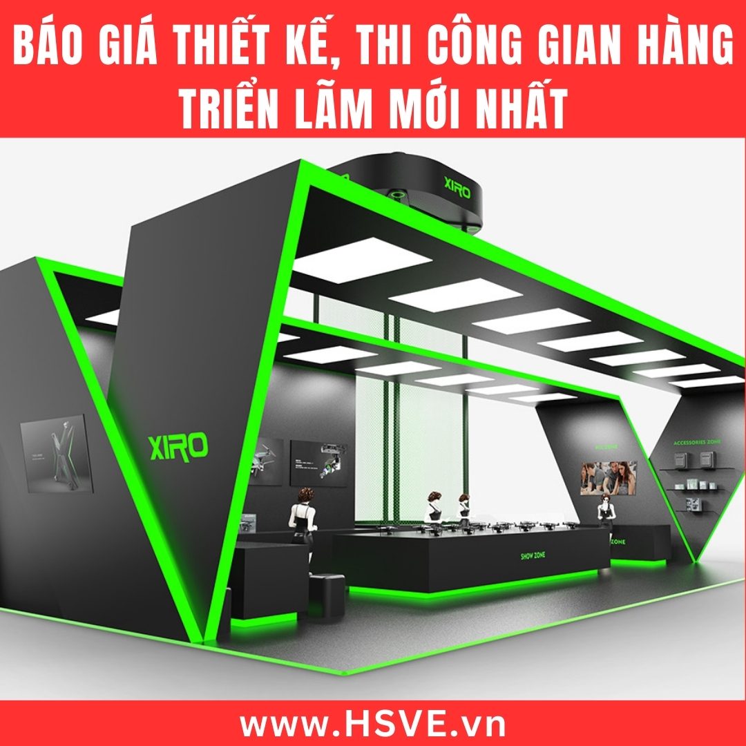 Báo Giá Thiết Kế, Thi Công Gian Hàng Triển Lãm Mới Nhất