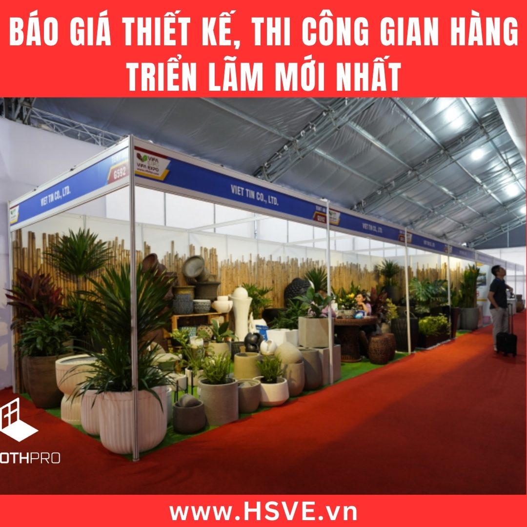 Báo Giá Thiết Kế, Thi Công Gian Hàng Triển Lãm Mới Nhất