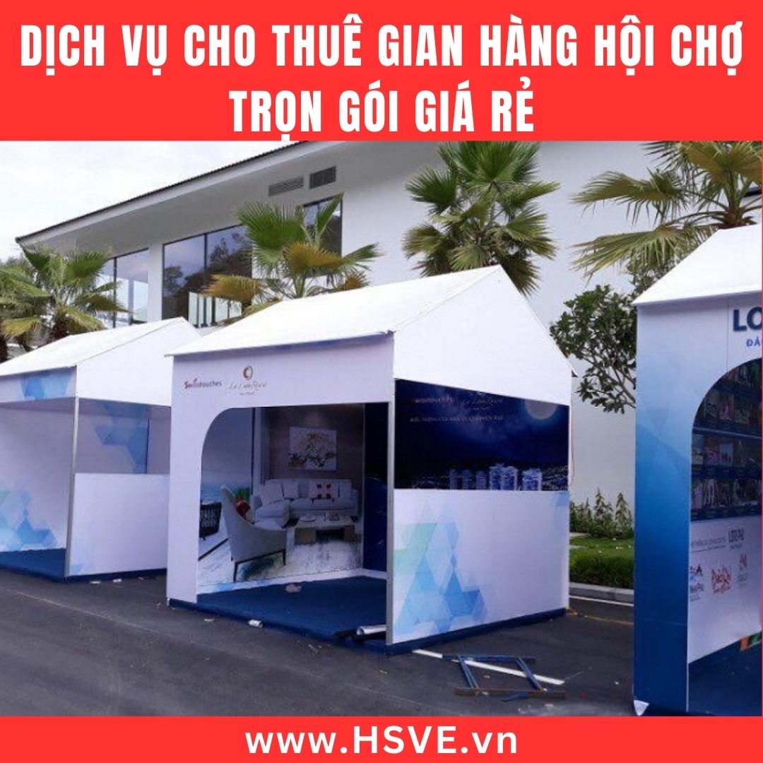 Dịch Vụ Cho Thuê Gian Hàng Hội Chợ Trọn Gói Giá Rẻ