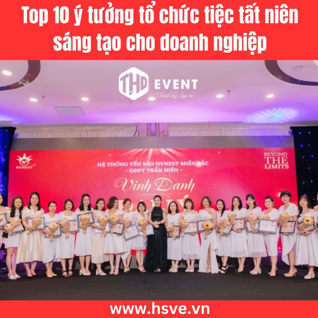 Top 10 ý tưởng tổ chức tiệc tất niên sáng tạo cho doanh nghiệp