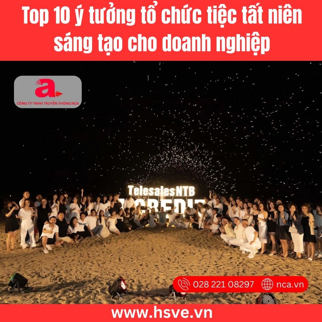 Top 10 ý tưởng tổ chức tiệc tất niên sáng tạo cho doanh nghiệp