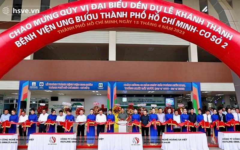 HSVE đồng hành cùng lễ khánh thành bệnh viện Ung Bướu TP.HCM cơ sở 2