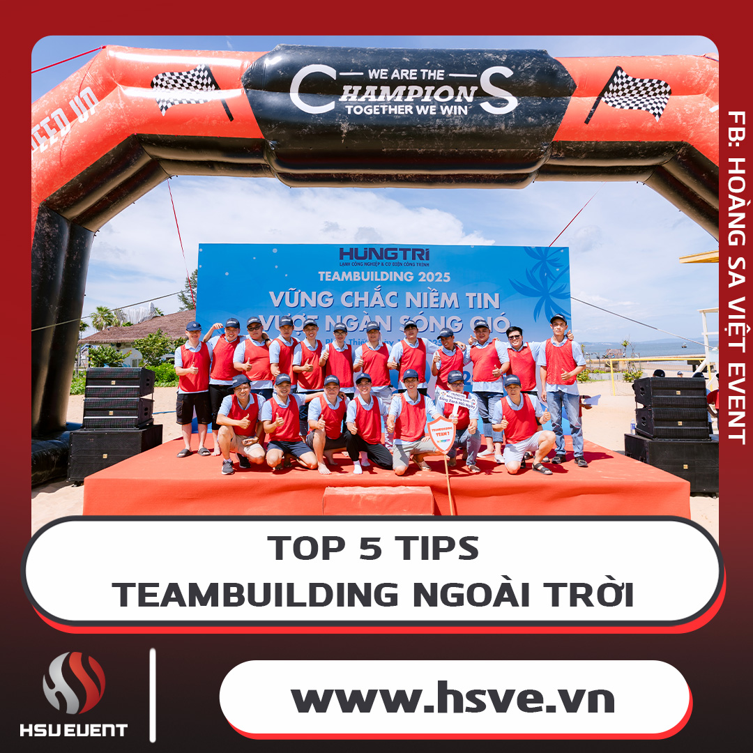 Top 5 Lưu Ý Quan Trọng Khi Tổ Chức Team Building Ngoài Trời Top 5 Lưu Ý Quan Trọng Khi Tổ Chức Team Building Ngoài Trời