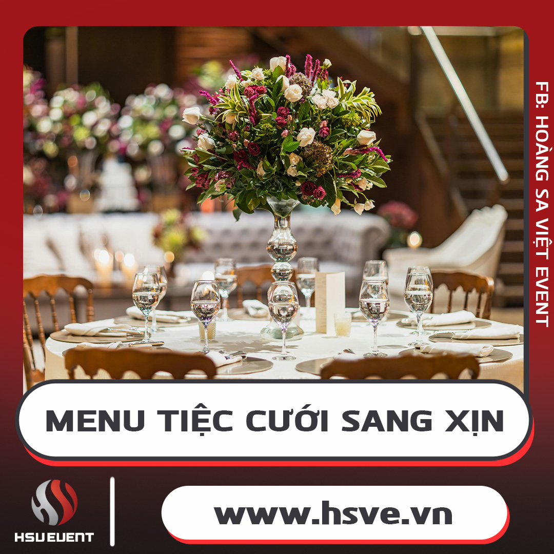 Menu Tiệc Cưới Sang Trọng Để Gây Ấn Tượng Menu Tiệc Cưới Sang Trọng Để Gây Ấn Tượng