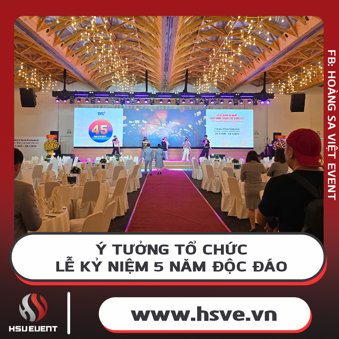 Ý Tưởng Tổ Chức Lễ Kỷ Niệm 5 Năm Thành Lập Độc Đáo Ý Tưởng Tổ Chức Lễ Kỷ Niệm 5 Năm Thành Lập Độc Đáo