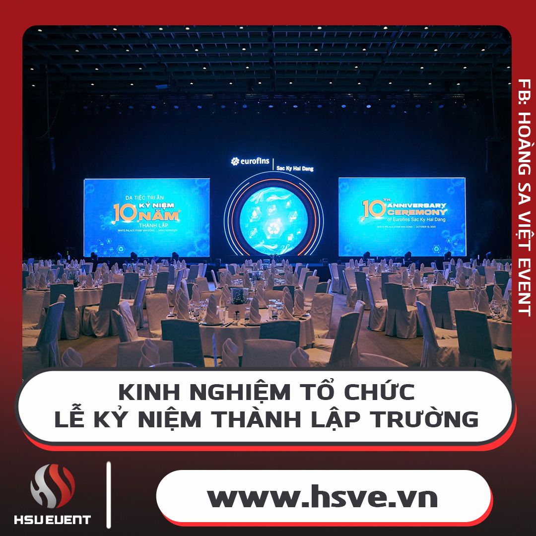 Kinh Nghiệm Tổ Chức Lễ Kỷ Niệm Thành Lập Trường Học Chuyên Nghiệp Kinh Nghiệm Tổ Chức Lễ Kỷ Niệm Thành Lập Trường Học Chuyên Nghiệp
