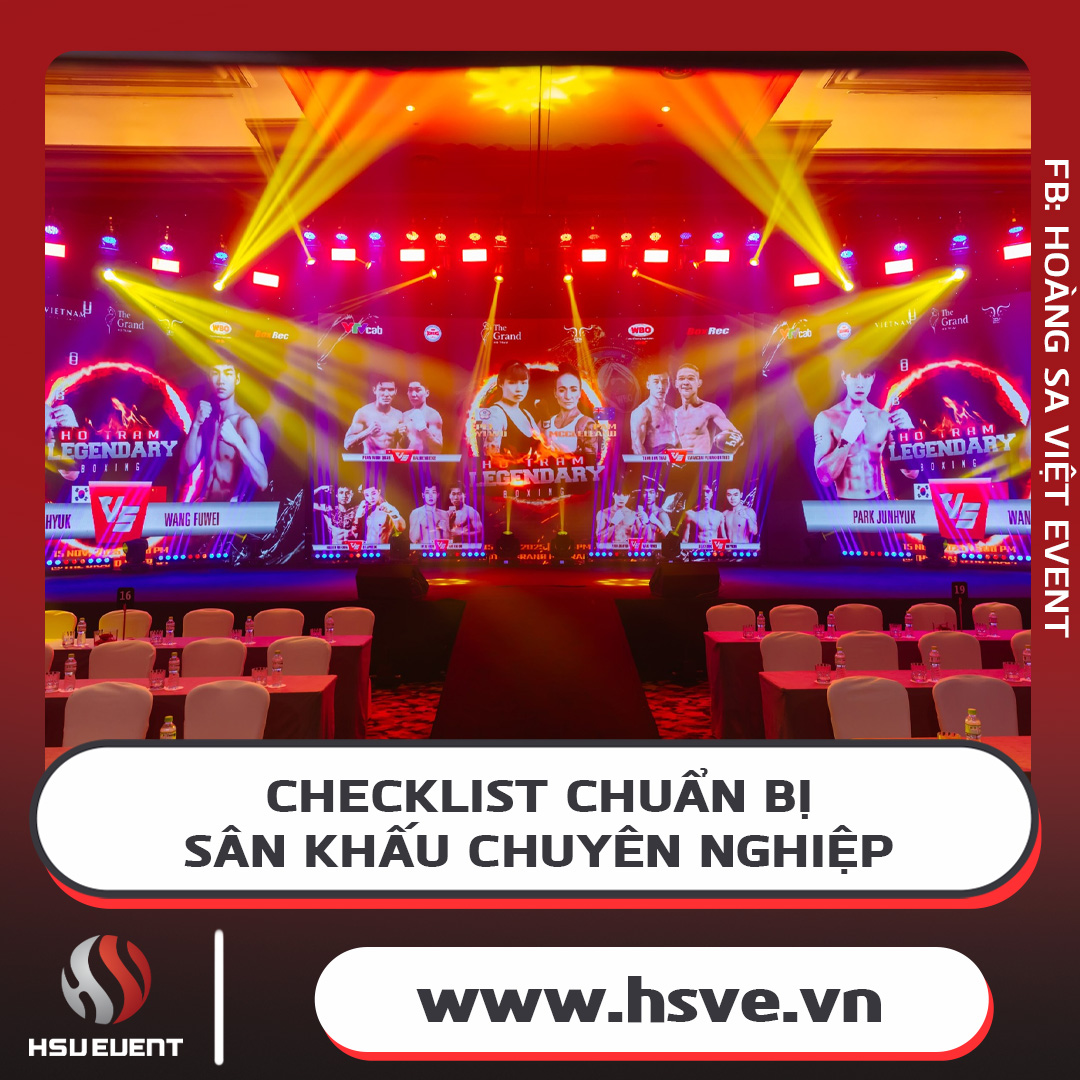 Các Bước Chuẩn Bị Cho Sự Kiện Sân Khấu Hoàn Hảo Các Bước Chuẩn Bị Cho Sự Kiện Sân Khấu Hoàn Hảo