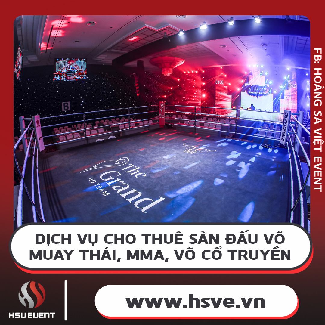 Dịch Vụ Cho Thuê Sàn Đấu Võ Muay Thái, Mma, Võ Cổ Truyền Dịch Vụ Cho Thuê Sàn Đấu Võ Muay Thái, Mma, Võ Cổ Truyền