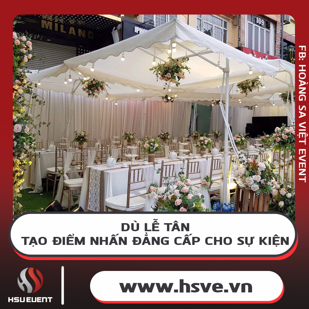 Dù Lễ Tân Sự Kiện – Điểm Nhấn Sang Trọng Cho Không Gian Dù Lễ Tân Sự Kiện – Điểm Nhấn Sang Trọng Cho Không Gian