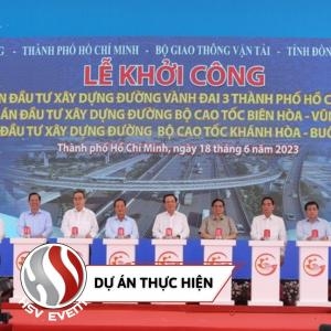 Groundbreaking Ceremony of the Investment and Construction Project of Ho Chi Minh City Ring Road 3 Groundbreaking Ceremony of the Investment and Construction Project of Ho Chi Minh City Ring Road 3