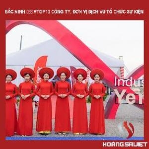 Bắc Ninh ❤️️ #top10 Công Ty, Đơn Vị Dịch Vụ Tổ Chức Sự Kiện Bắc Ninh ❤️️ #top10 Công Ty, Đơn Vị Dịch Vụ Tổ Chức Sự Kiện