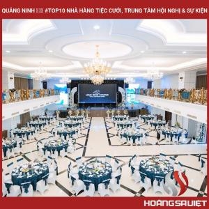 Quảng Ninh ❤️️ #top10 Nhà Hàng Tiệc Cưới, Trung Tâm Hội Nghị & Sự Kiện Quảng Ninh ❤️️ #top10 Nhà Hàng Tiệc Cưới, Trung Tâm Hội Nghị & Sự Kiện