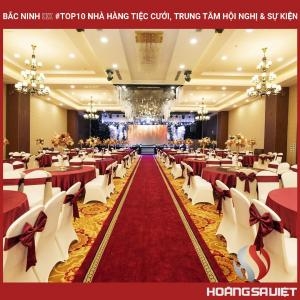 Bắc Ninh ❤️️ #top10 Nhà Hàng Tiệc Cưới, Trung Tâm Hội Nghị & Sự Kiện