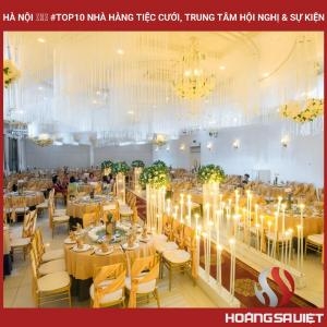 Hà Nội ❤️️ #top10 Nhà Hàng Tiệc Cưới, Trung Tâm Hội Nghị & Sự Kiện