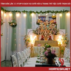 Tỉnh Đắk Lắk ❤️️ #top10 Dịch Vụ Cưới Hỏi & Trang Trí Tiệc Cưới Trọn Gói Tỉnh Đắk Lắk ❤️️ #top10 Dịch Vụ Cưới Hỏi & Trang Trí Tiệc Cưới Trọn Gói