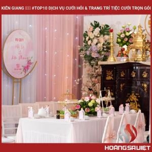 Kiên Giang ❤️️ #top10 Dịch Vụ Cưới Hỏi & Trang Trí Tiệc Cưới Trọn Gói Kiên Giang ❤️️ #top10 Dịch Vụ Cưới Hỏi & Trang Trí Tiệc Cưới Trọn Gói