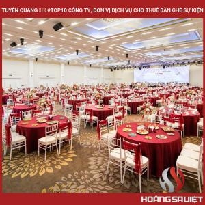 Tuyên Quang ❤️️ #top10 Công Ty, Đơn Vị Dịch Vụ Cho Thuê Bàn Ghế Sự Kiện