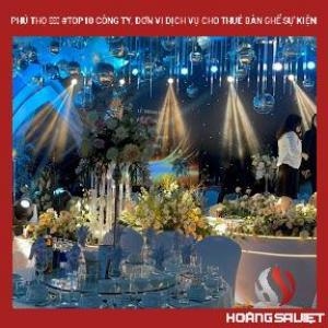 Phú Thọ ❤️️ #top10 Công Ty, Đơn Vị Dịch Vụ Cho Thuê Bàn Ghế Sự Kiện