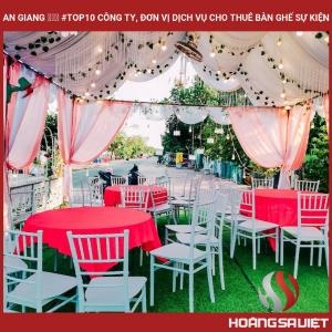An Giang ❤️️ #top10 Công Ty, Đơn Vị Dịch Vụ Cho Thuê Bàn Ghế Sự Kiện An Giang ❤️️ #top10 Công Ty, Đơn Vị Dịch Vụ Cho Thuê Bàn Ghế Sự Kiện
