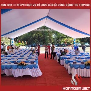 Kon Tum ❤️️ #top10 Dịch Vụ Tổ Chức Lễ Khởi Công, Động Thổ Trọn Gói