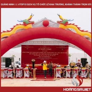 Quảng Ninh ❤️️ #top10 Dịch Vụ Tổ Chức Lễ Khai Trương, Khánh Thành Trọn Gói