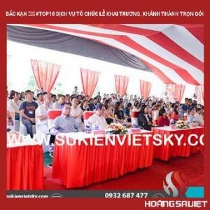 Bắc Kạn ❤️️ #top10 Dịch Vụ Tổ Chức Lễ Khai Trương, Khánh Thành Trọn Gói