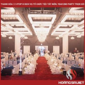 Thanh Hóa ❤️️ #top10 Dịch Vụ Tổ Chức Tiệc Tất Niên, Year End Party Trọn Gói