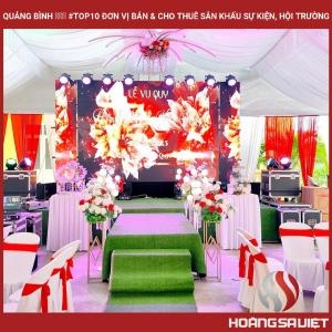 Quảng Bình ❤️️ #top10 Đơn Vị Bán & Cho Thuê Sân Khấu Sự Kiện, Hội Trường Quảng Bình ❤️️ #top10 Đơn Vị Bán & Cho Thuê Sân Khấu Sự Kiện, Hội Trường