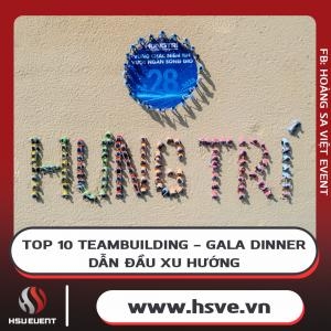 Top 10 Công Ty Dịch Vụ Tổ Chức Team Building, Gala Dinner Tại Tp.hcm Top 10 Công Ty Dịch Vụ Tổ Chức Team Building, Gala Dinner Tại Tp.hcm