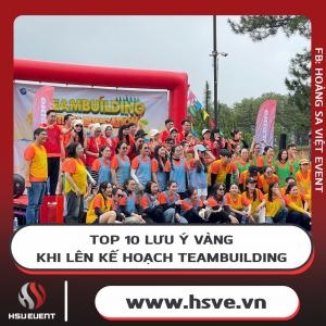 10 Lưu Ý Khi Tổ Chức Team Building Lưu Ý Cần Phải Biết Và Những Lưu Ý Quan Trọng