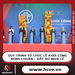 Quy Trình Tổ Chức Lễ Khởi Công Đúng Chuẩn, Đầy Đủ Nghi Lễ Quy Trình Tổ Chức Lễ Khởi Công Đúng Chuẩn, Đầy Đủ Nghi Lễ