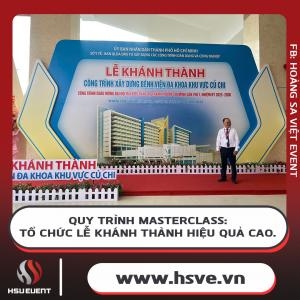 Quy Trình Masterclass: Tổ Chức Lễ Khánh Thành Hiệu Quả Cao.