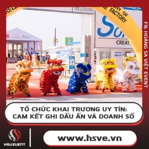 Tổ Chức Khai Trương Uy Tín: Cam Kết Ghi Dấu Ấn Và Doanh Số
