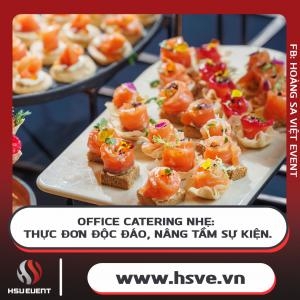 Office Catering Nhẹ: Thực Đơn Độc Đáo, Nâng Tầm Sự Kiện.