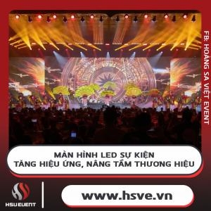 Màn Hình Led Sự Kiện: Tăng Hiệu Ứng, Nâng Tầm Thương Hiệu