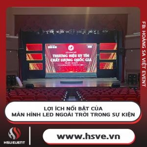 Lợi Ích Nổi Bật Của Màn Hình Led Ngoài Trời Trong Sự Kiện