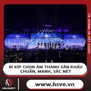 Kinh Nghiệm Lựa Chọn Hệ Thống Âm Thanh Sân Khấu Chuyên Nghiệp