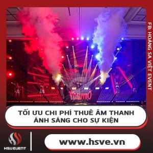 Giải Pháp Tiết Kiệm Khi Thuê Âm Thanh Ánh Sáng Sự Kiện
