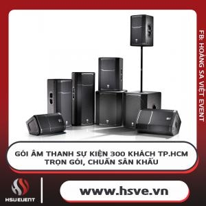Gói Âm Thanh Sự Kiện 300 Khách Tại Tp.hcm - Trọn Gói, Chuẩn Sân Khấu