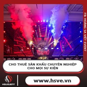 Cho Thuê Sân Khấu Chuyên Nghiệp Cho Mọi Sự Kiện