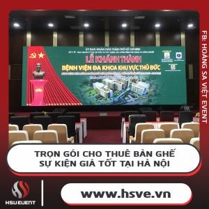 Trọn Gói Cho Thuê Bàn Ghế - Sự Kiện Giá Tốt Tại Hà Nội