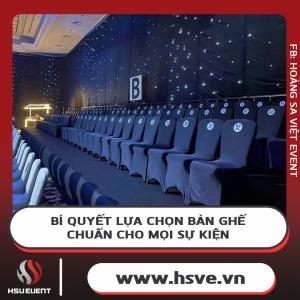 Bí Quyết Lựa Chọn Bàn Ghế - Chuẩn Cho Mọi Sự Kiện