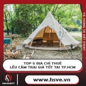 Top 5 Địa Chỉ Cho Thuê Lều Cắm Trại Giá Tốt Tại Tp.hcm