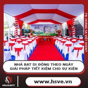 Thuê Nhà Bạt Di Động Theo Ngày – Linh Hoạt, Tiết Kiệm Chi Phí