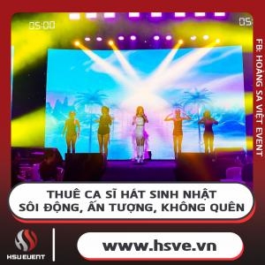 Thuê Ca Sĩ Hát Sinh Nhật Sối Động, Ấn Tượng, Không Quên