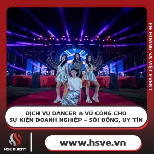 Dịch Vụ Dancer & Vũ Công Cho Sự Kiện Doanh Nghiệp - Sôi Động, Uy Tín
