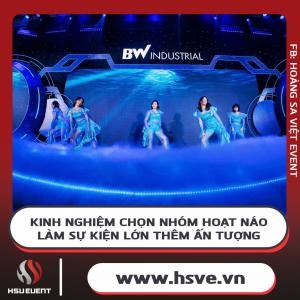 Kinh Nghiệm Chọn Nhóm Hoạt Náo Làm Sự Kiện Lớn Thêm Ấn Tượng
