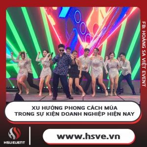 Xu Hướng Phong Cách Múa Trong Sự Kiện Doanh Nghiệp Hiện Nay