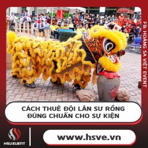 Cách Thuê Đội Lân Sư Rồng Đúng Chuẩn Cho Sự Kiện