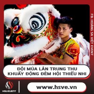 Đội Múa Lân Trung Thu - Khuấy Động Đêm Hội Thiếu Nhi
